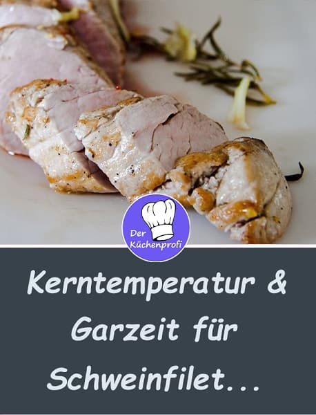 Kerntemperatur für Schweinefilet und Schweinebraten