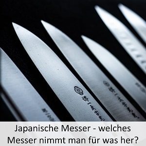 Japanische Messer Arten Messerformen Messerklingen Messertypen Japan Küchenmesser