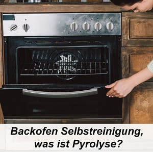 Pyrolyse, selbstreinigender Backofen, Miele Siemens Bosch Neff, katalytische pyrolytische hydrolytische Reinigung 1-min